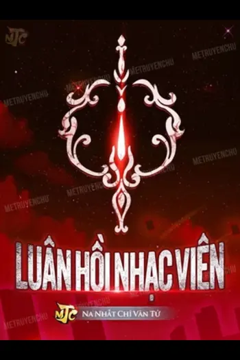 Luân Hồi Nhạc Viên (Dịch FULL)
